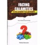 Facing Calamities 43 Ways of Facing Trials and Troubles